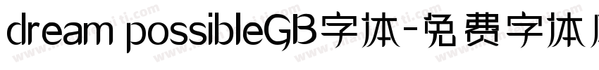dream possibleGB字体字体转换